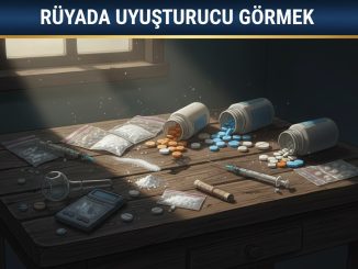 "Rüyada Uyuşturucu Görmek"