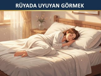 "Rüyada Uyuyan Görmek"