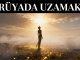 "Rüyada Uzamak"