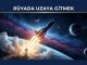 "Rüyada Uzaya Gitmek"