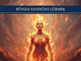 "Rüyada Yandığını Görmek"