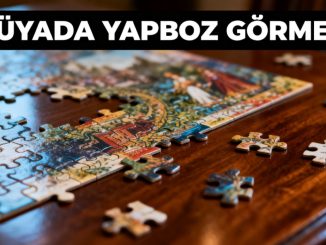 "Rüyada Yapboz Görmek"