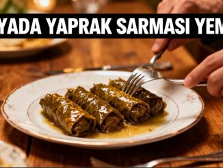 "Rüyada Yaprak Sarması Yemek"