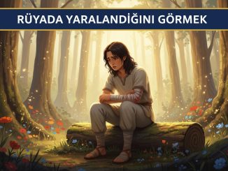"Rüyada Yaralandığını Görmek"