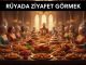"Rüyada Ziyafet Görmek"