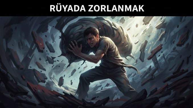 "Rüyada Zorlanmak"