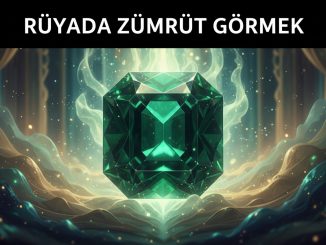 "Rüyada Zümrüt Görmek"