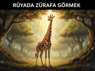 "Rüyada Zürafa Görmek"