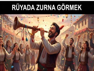 "Rüyada Zurna Görmek"