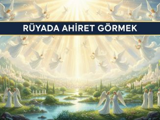 "Rüyada Ahiret Görmek"