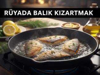 "Rüyada Balık Kızartmak"