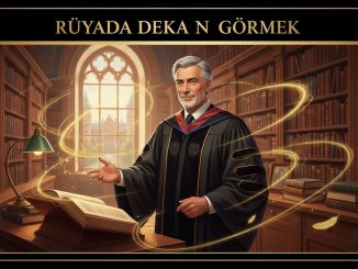 "Rüyada Dekan Görmek"
