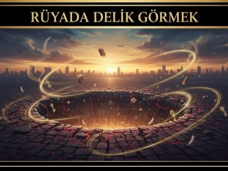 "Rüyada Delik Görmek"