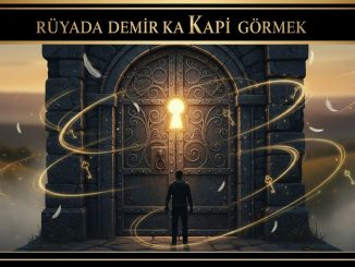 "Rüyada Demir Kapı Görmek"