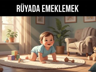 "Rüyada Emeklemek"
