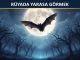"Rüyada Yarasa Görmek"