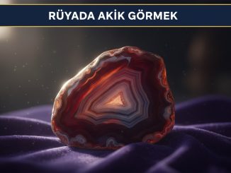 "Rüyada Akik Görmek"