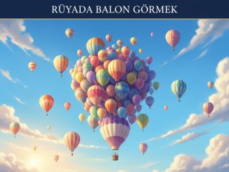 "Rüyada Balon Görmek"