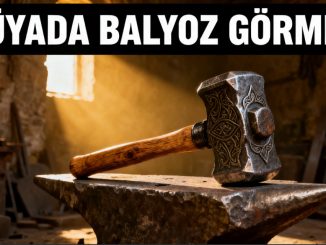 "Rüyada Balyoz Görmek"