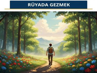 "Rüyada Gezmek"