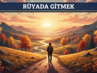 "Rüyada Gitmek"