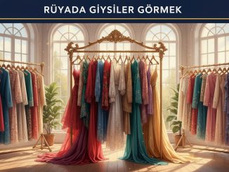 "Rüyada Giysiler Görmek"