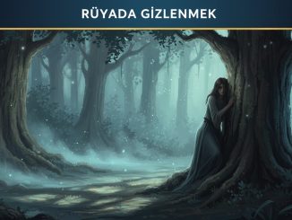 "Rüyada Gizlenmek"