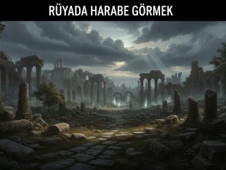 "Rüyada Harabe Görmek"
