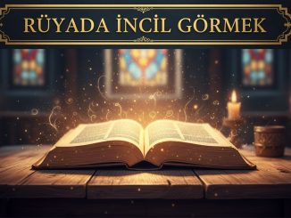 "Rüyada İncil Görmek"