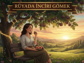 "Rüyada İncir Yediğini Görmek"