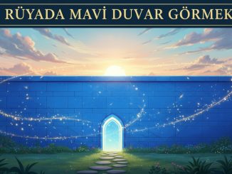 "Rüyada Mavi Duvar Görmek"
