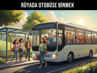 "Rüyada Otobüse Binmek"