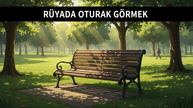 "Rüyada Oturak Görmek"