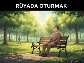 "Rüyada Oturmak"