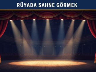 "Rüyada Sahne Görmek"