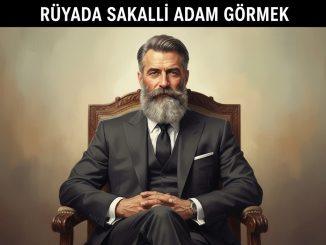 "Rüyada Sakallı Adam Görmek"