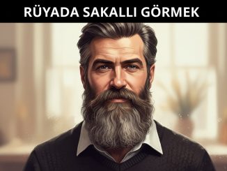 "Rüyada Sakallı Görmek"