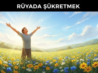"Rüyada Şükretmek"
