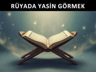 "Rüyada Yasin Görmek"