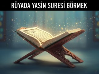 "Rüyada Yasin Suresi Görmek"